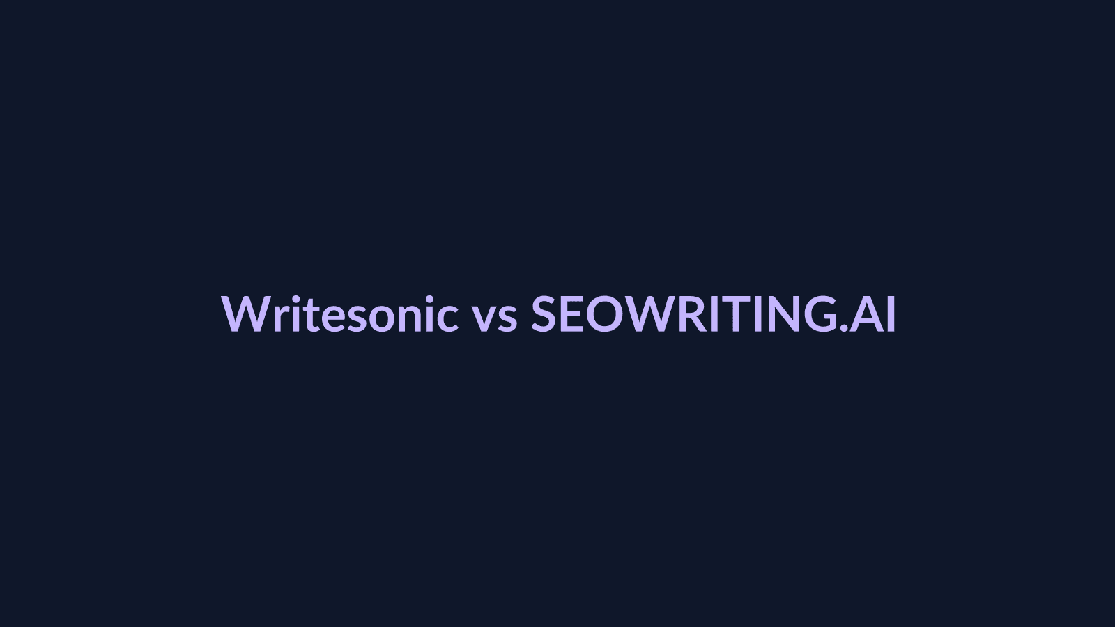 Writesonic vs SEOWRITING.AI：AI SEO 写作工具怎么选？